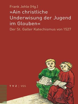 cover image of 'Ain christliche Underwisung der Jugend im Glouben'